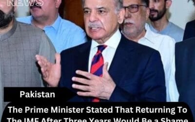 The Prime Minister Stated That Returning To The IMF After Three Years Would Be a Shame