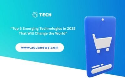 Top 5 Emerging Technologies in 2025 That Will Change the World emerging technologies